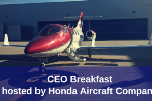 CEO Breakfast hosted by Honda Aircraft Company