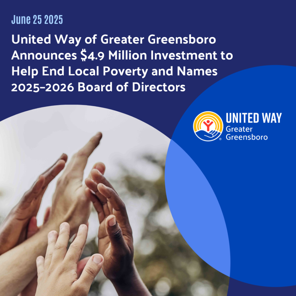 United Way of Greater Greensboro Announces $4.9 Million Investment to Help End Local Poverty and Names 2025–2026 Board of Directors